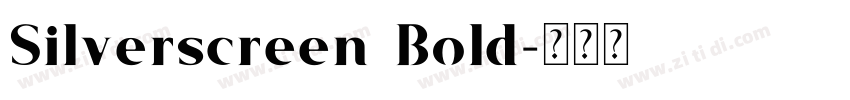Silverscreen Bold字体转换